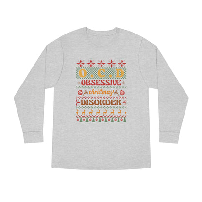 O.C.D. Obsessive Christmas Disorder Ugly Sweater Long Sleeve Tee