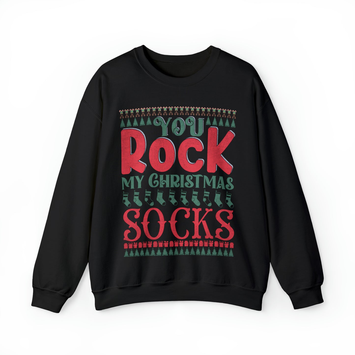 You Rock My Christmas Socks Christmas Ugly Sweater Sweatshirt