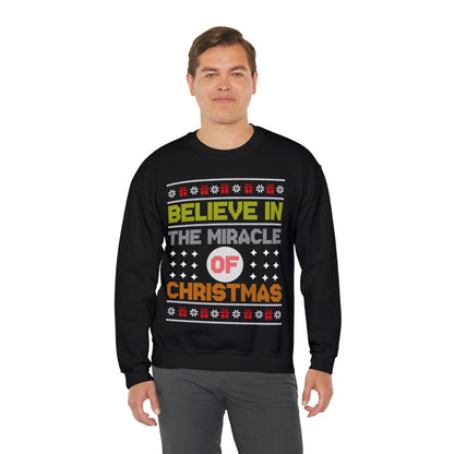 Believe In The Miracle of Christmas Ugly Sweater Sweatshirt