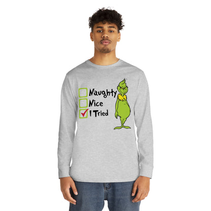 Naughty Nice I Tried Grinch Christmas Long Sleeve T-Shirt