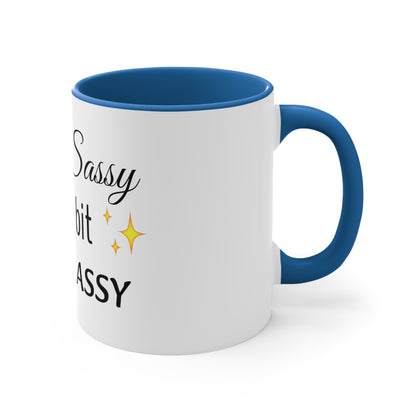Sassy Classy and a bit smart assy Funny Women Coffee Mug, 11oz