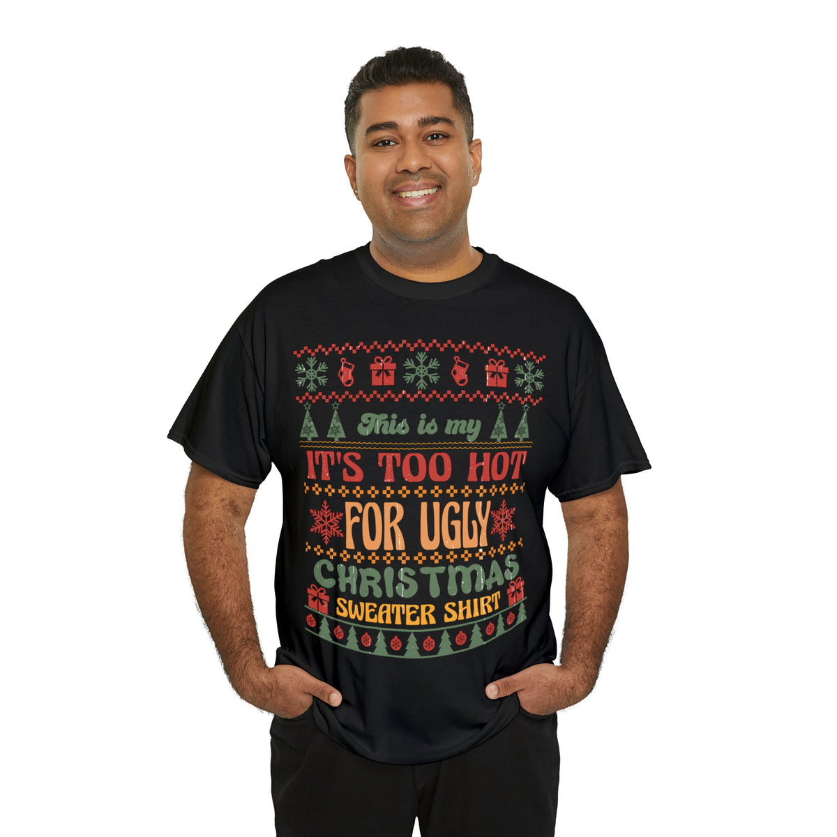 This Is My It's Too Hot For Christmas Sweater Shirt Ugly Sweater Short Sleeve Tee