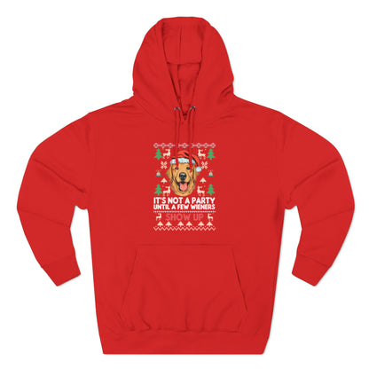 It's Not a Party Until a Few Wieners Show Up Ugly Christmas Sweater Pullover Hoodie