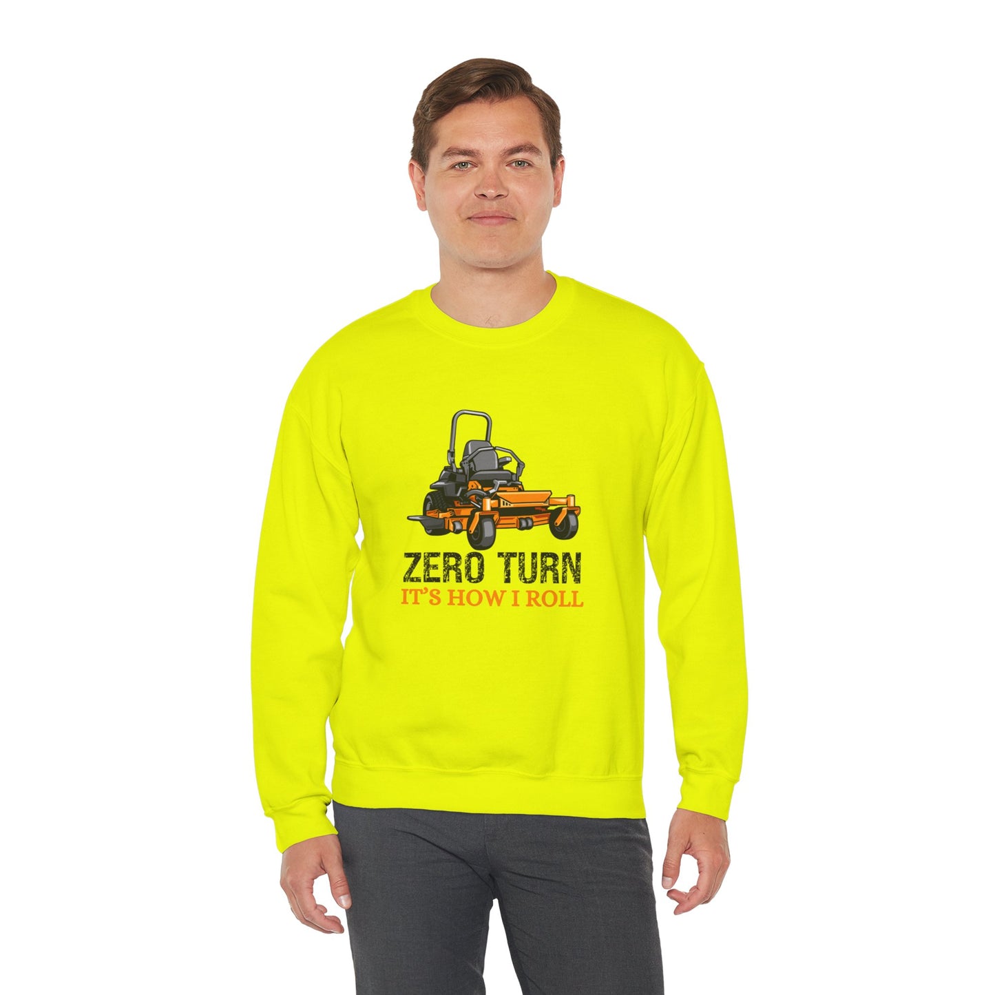 Zero Turn It's How I Roll Sweatshirt