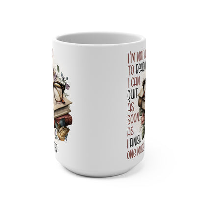 I'm Not Addicted to Reading I Can Quit as Soon as I Finish One More Chapter Dragon Mug 15oz