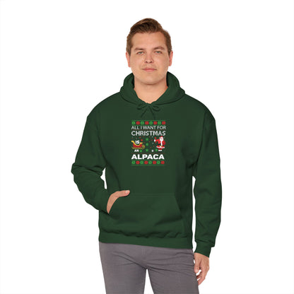 All I Want for Christmas is an Alpaca Ugly Sweater Pullover Hoodie