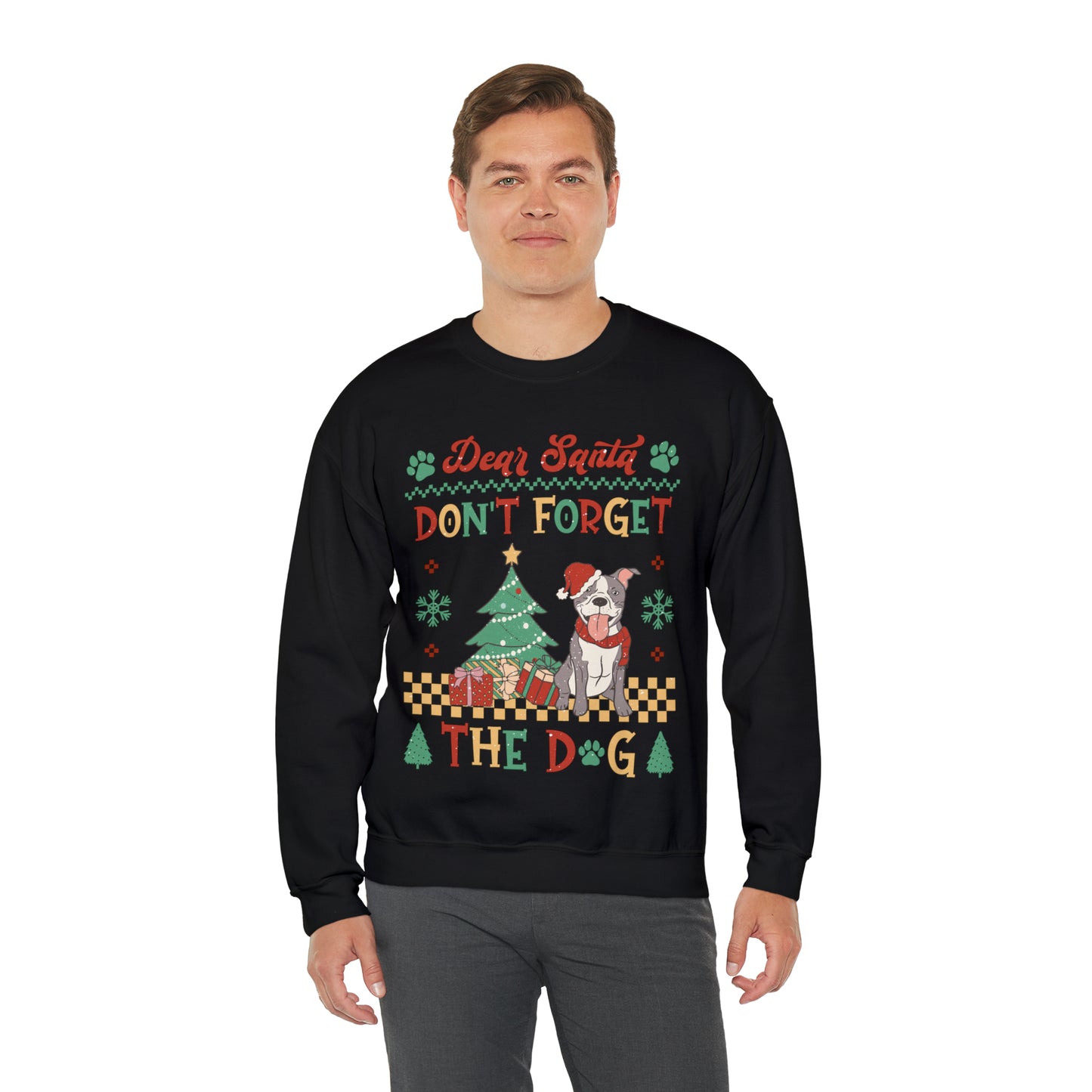 Dear Santa Don't Forget The Dog Christmas Ugly Sweater Sweatshirt