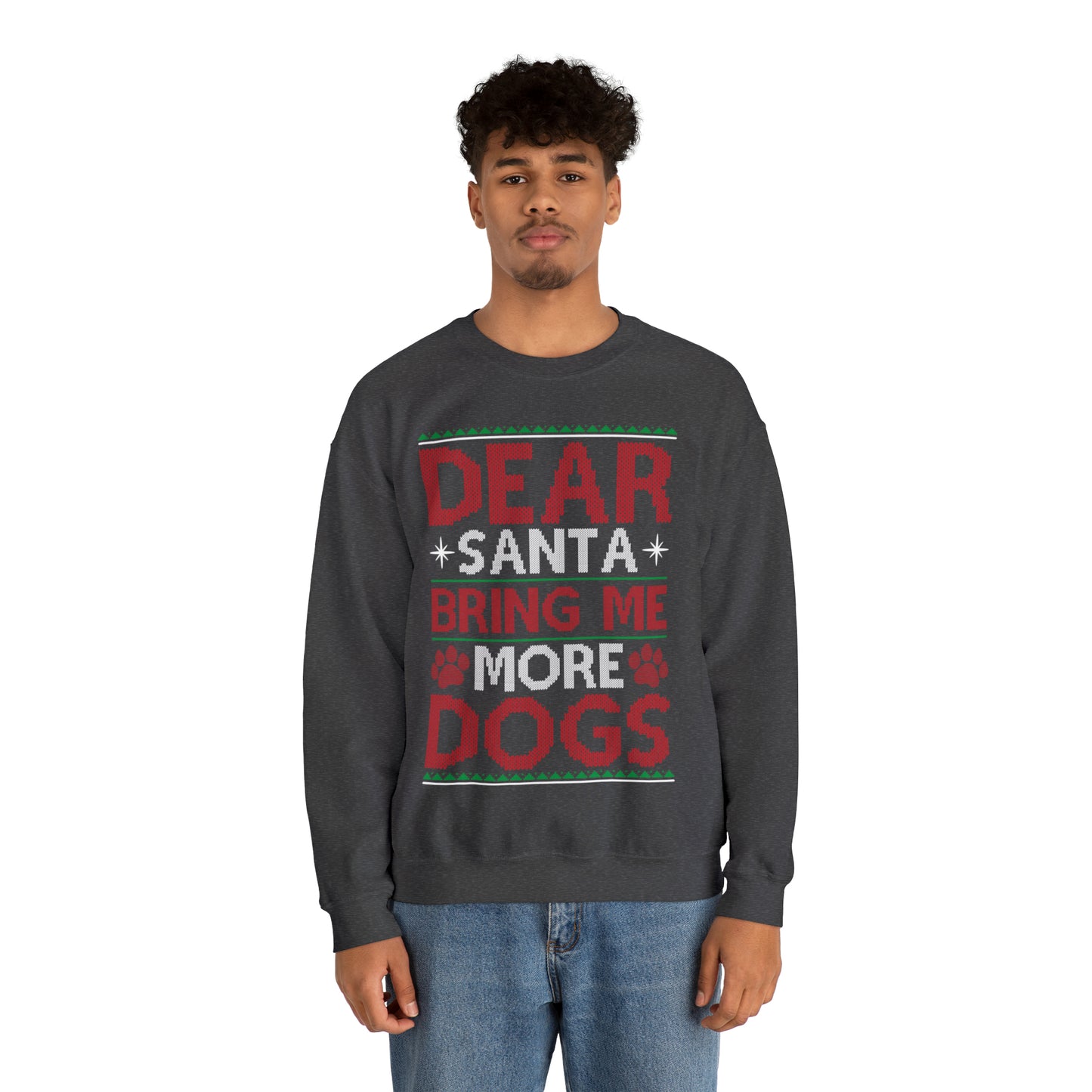 Dear Santa Bring Me More Dogs Ugly Christmas Sweater Sweatshirt