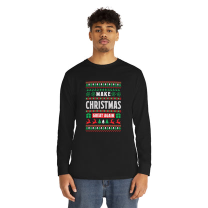 Make Christmas Great Again Christmas Ugly Sweater Long Sleeve T-shirt