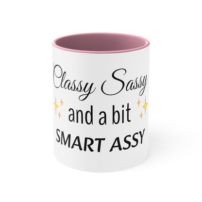 Sassy Classy and a bit smart assy Funny Women Coffee Mug, 11oz