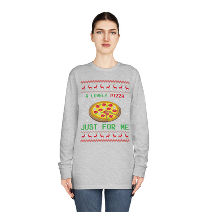 A Lovely Pizza Just For Me Christmas Ugly Sweater Long Sleeve T-shirt