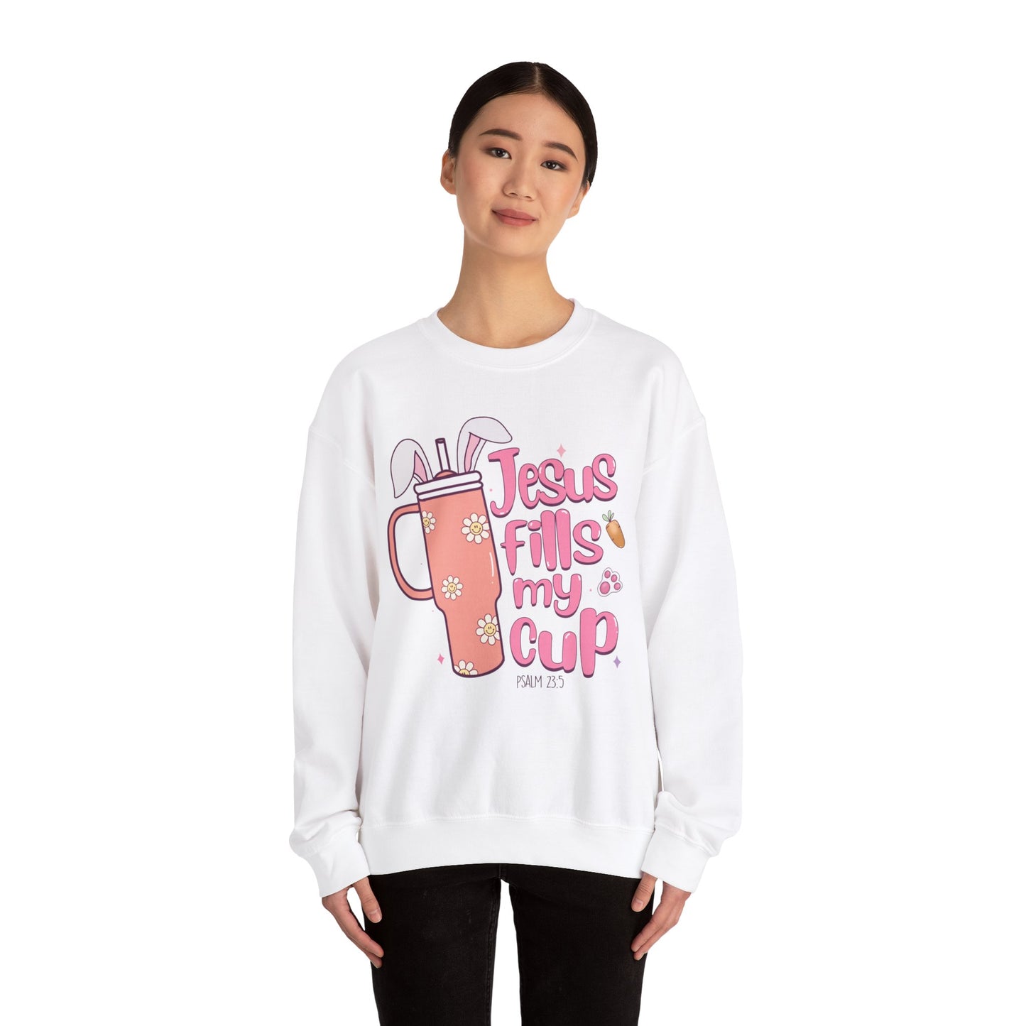 Jesus Fills My Cup Easter Sweatshirt