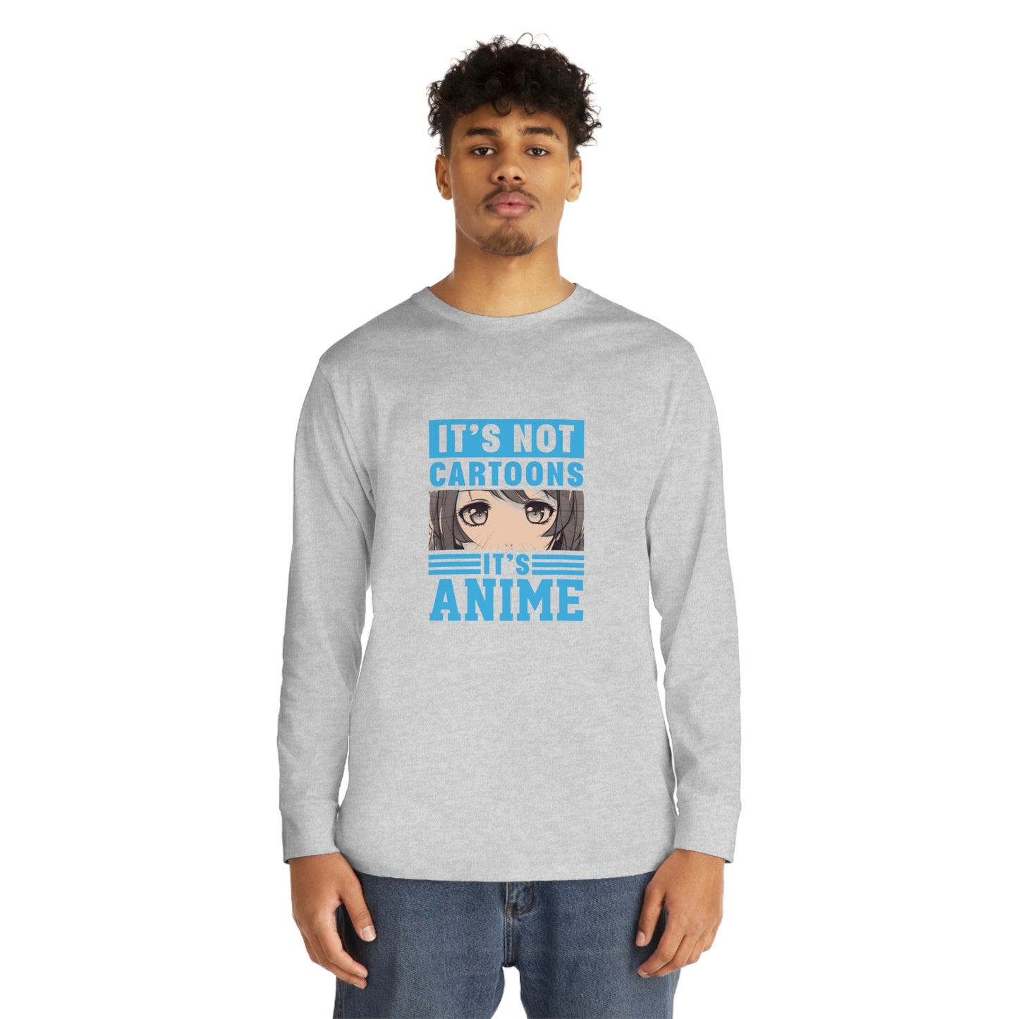 It's Not Cartoons It's Anime Long Sleeve T-shirt