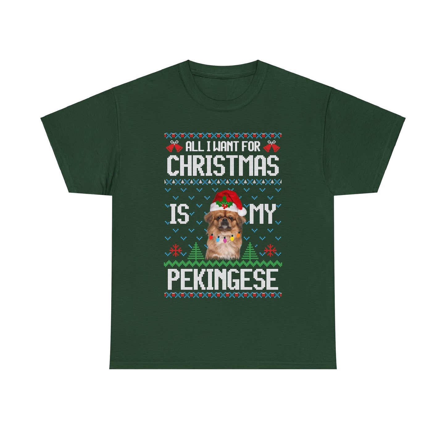 All I Want For Christmas is My Pekingese Dog Ugly Sweater Short Sleeve Tee