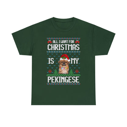 All I Want For Christmas is My Pekingese Dog Ugly Sweater Short Sleeve Tee