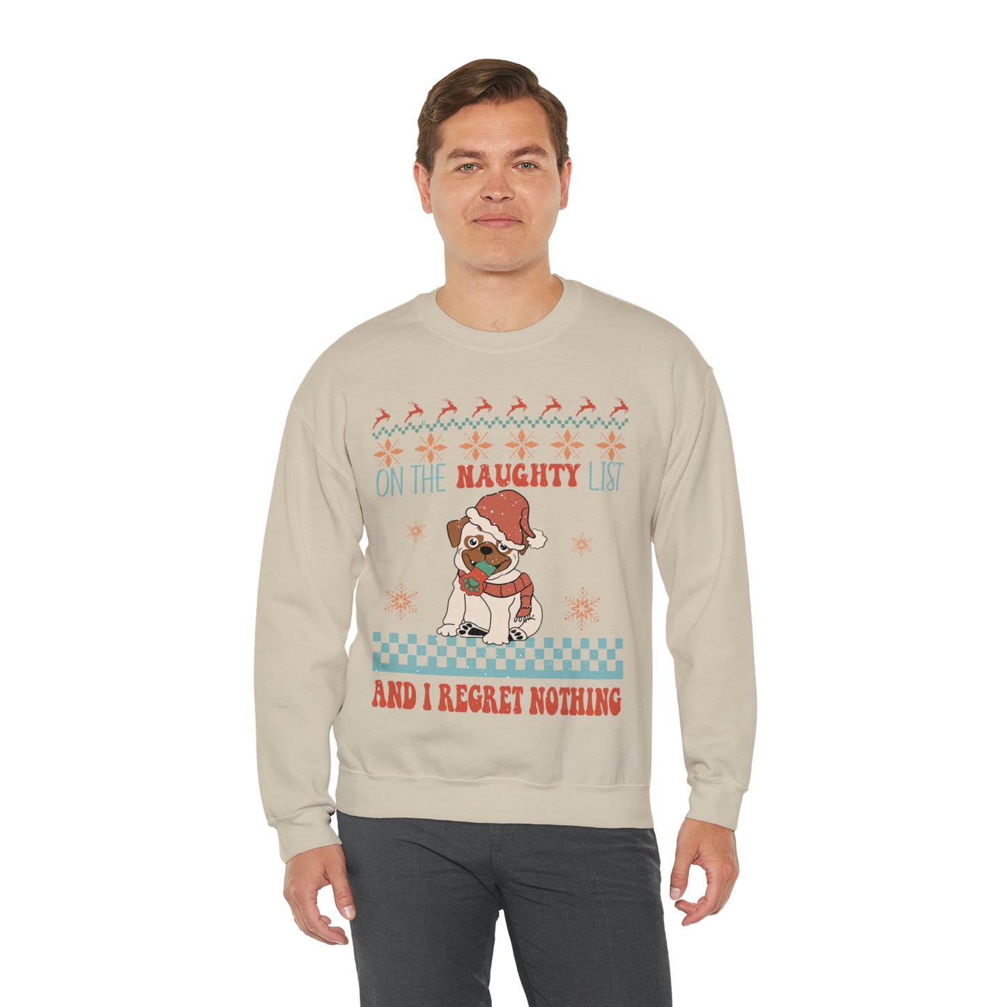 On The Naughty List and I Regret Nothing Dog Christmas Ugly Sweater Sweatshirt