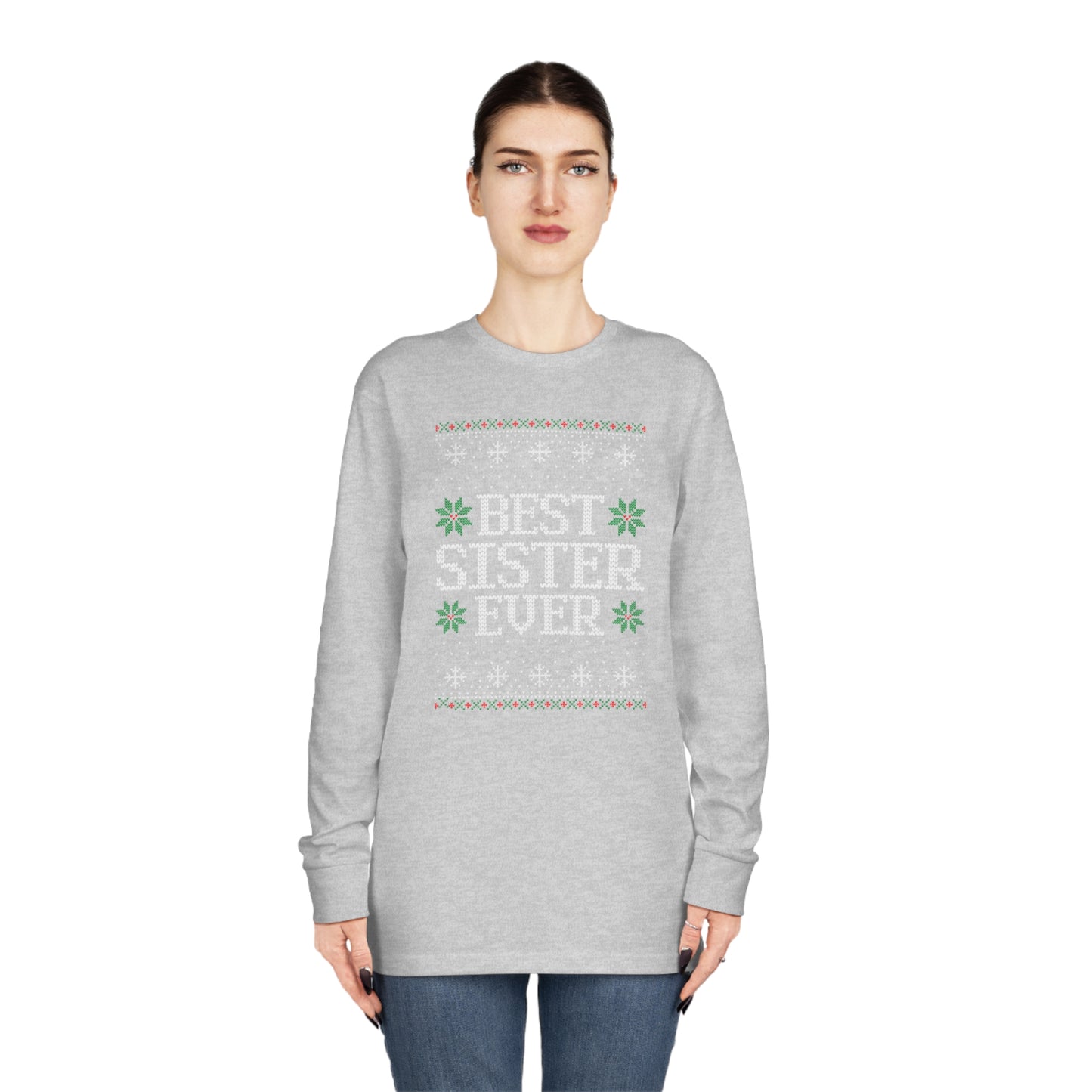 Best Sister Ever Christmas Ugly Sweater Long Sleeve T-shirt