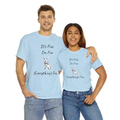 Its Fine Everythings Fine Rabbit Shirt Unisex Heavy Cotton Tee