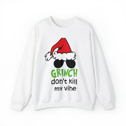 Grinch Don't Kill My Vibe Christmas Sweatshirt