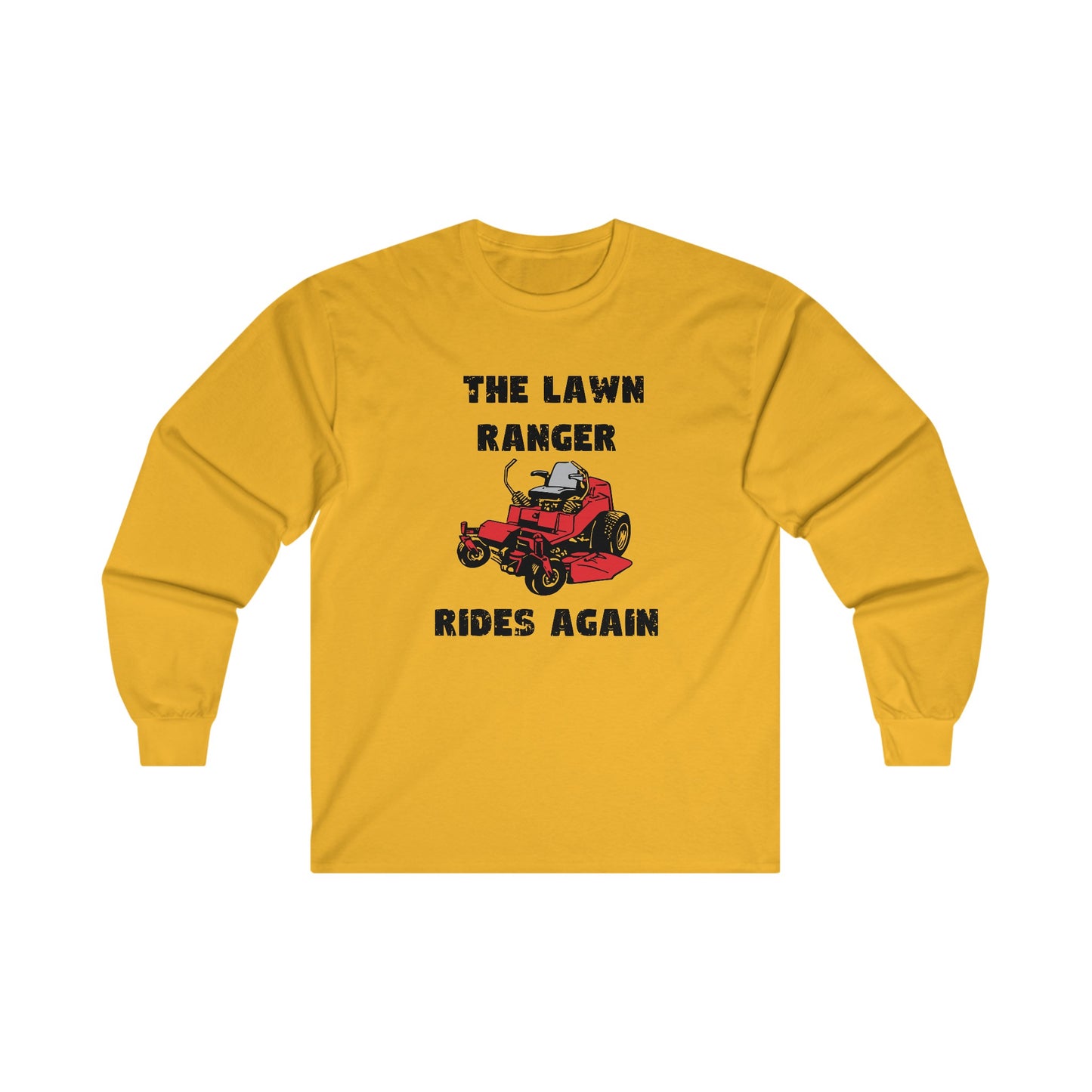 The Lawn Ranger Rides Again Long Sleeve T-shirt