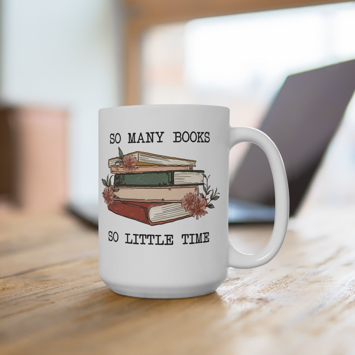 So Many Books So Little Time Mug 15oz