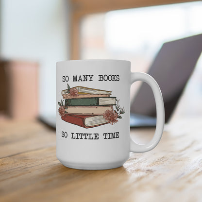 So Many Books So Little Time Mug 15oz