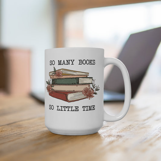 So Many Books So Little Time Mug 15oz