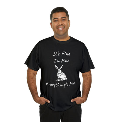 Its Fine Everythings Fine Rabbit Shirt Unisex Heavy Cotton Tee
