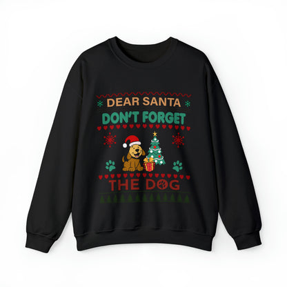 Dear Santa Don't Forget the Dog Christmas Ugly Sweater Sweatshirt