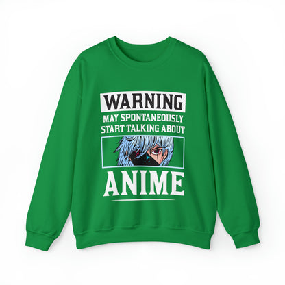 Warning May Spontaneously Start Talking About Anime Sweatshirt