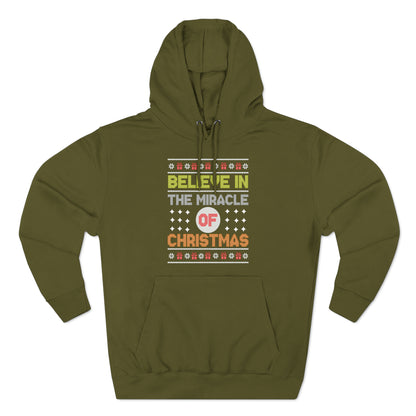 Believe In The Miracle of Christmas Ugly Sweater Pullover Hoodie