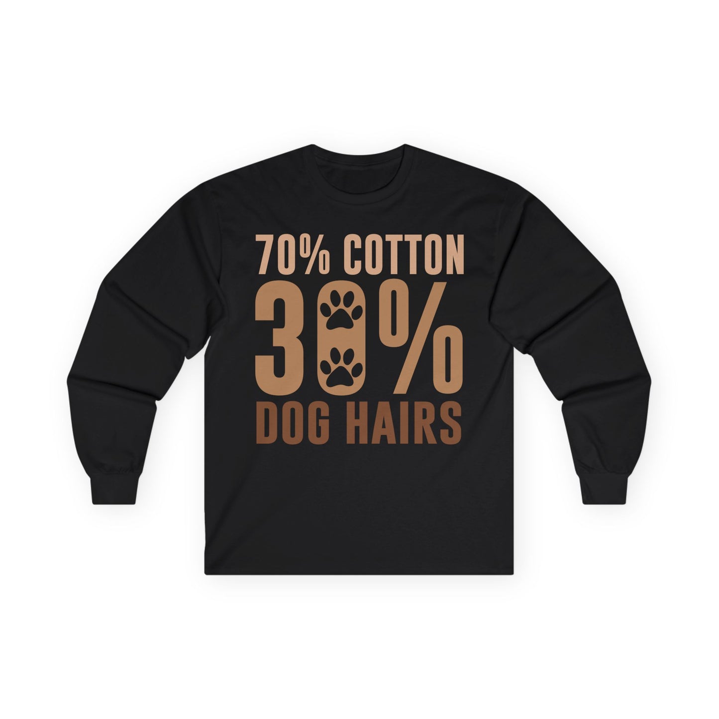 70% Cotton 30% Dog Hairs Long Sleeve T-shirt