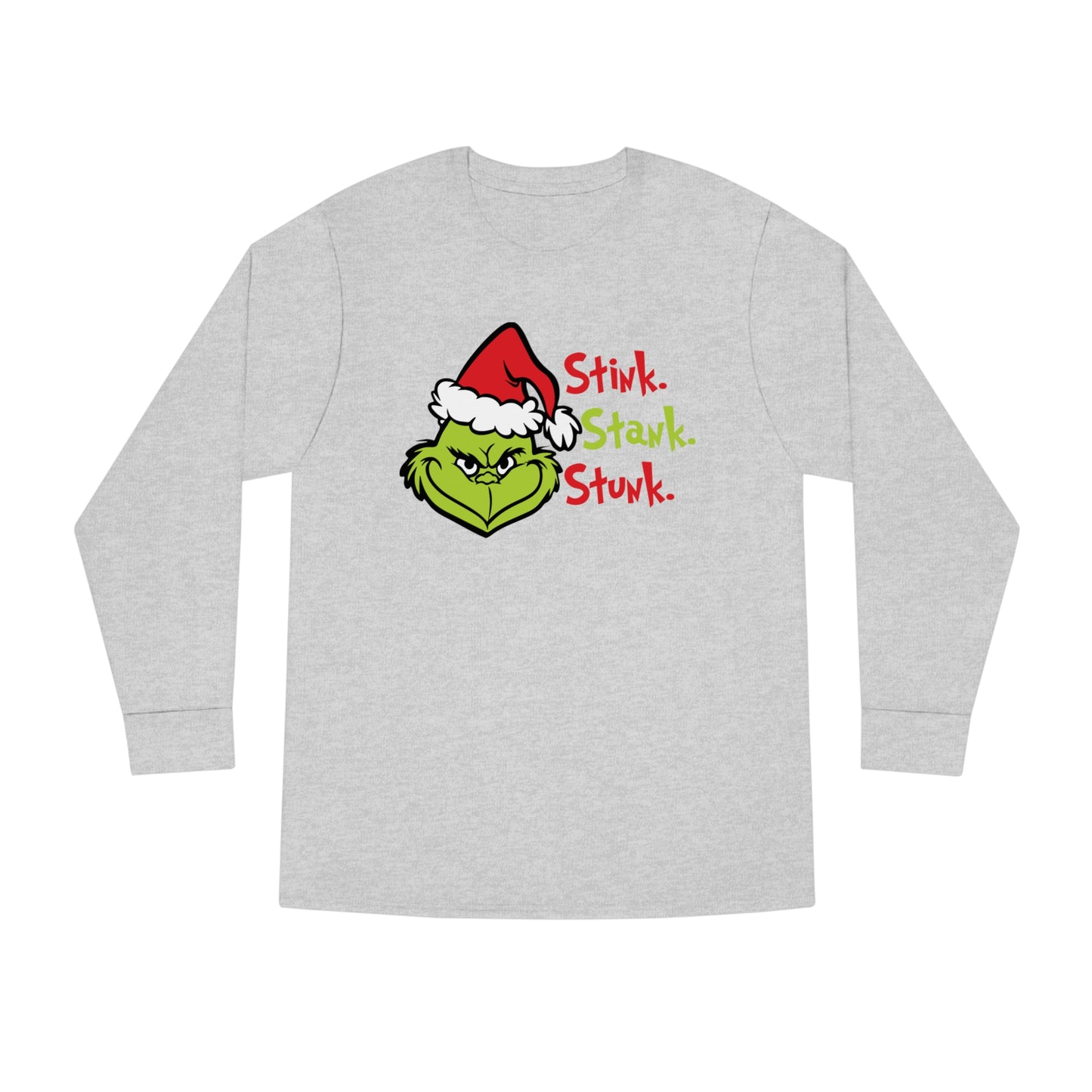 Grinch Stink Stank Stunk Christmas Long Sleeve T-Shirt