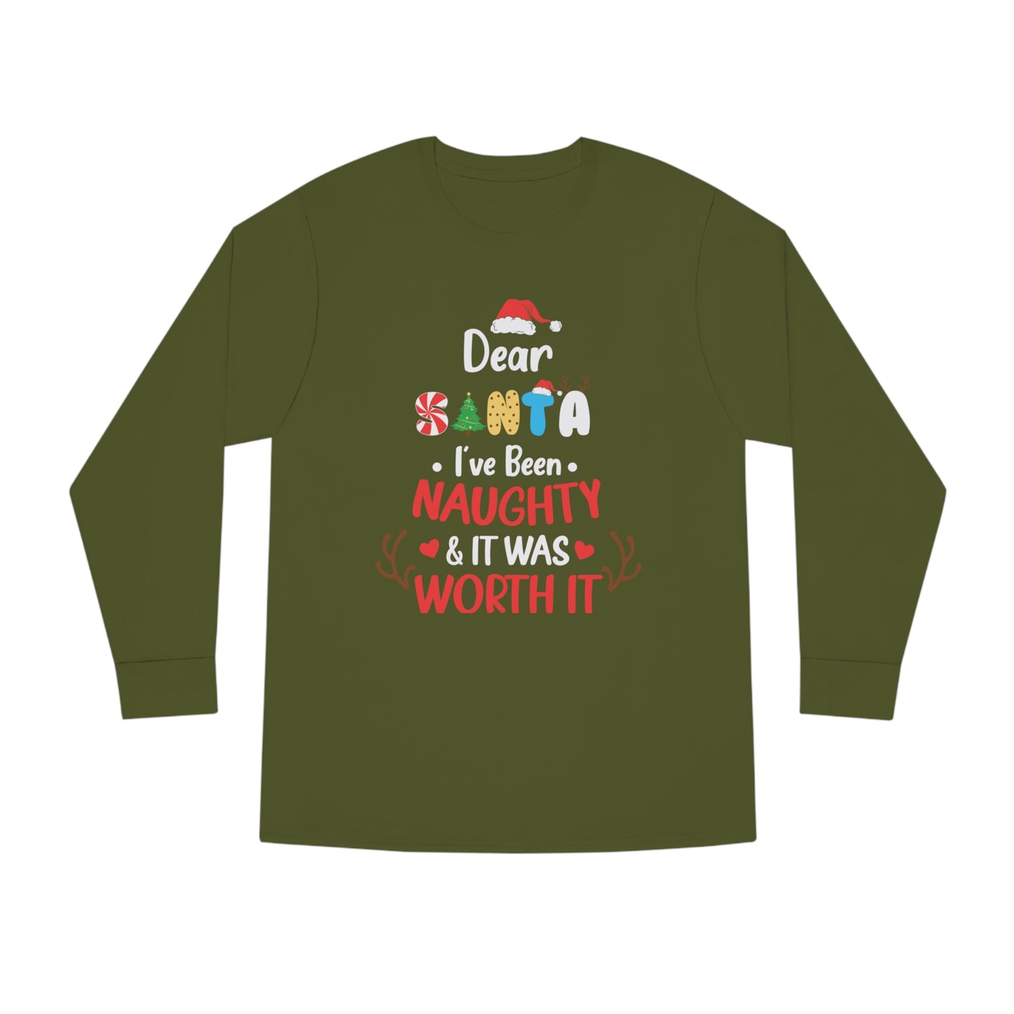 Dear Santa I've Been Naughty & It Was Worth It Christmas Long Sleeve Tee