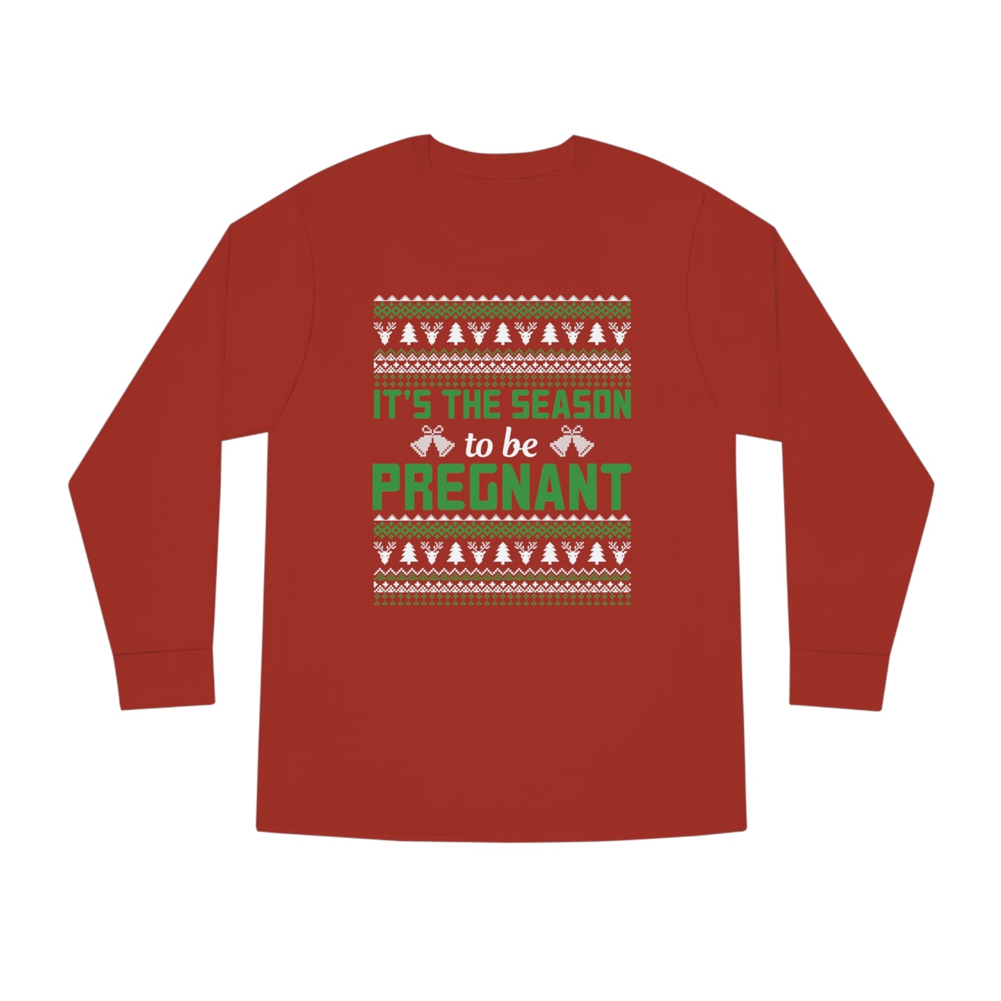 It's the Season To Be Pregnant Christmas Ugly Sweater Long Sleeve T-shirt