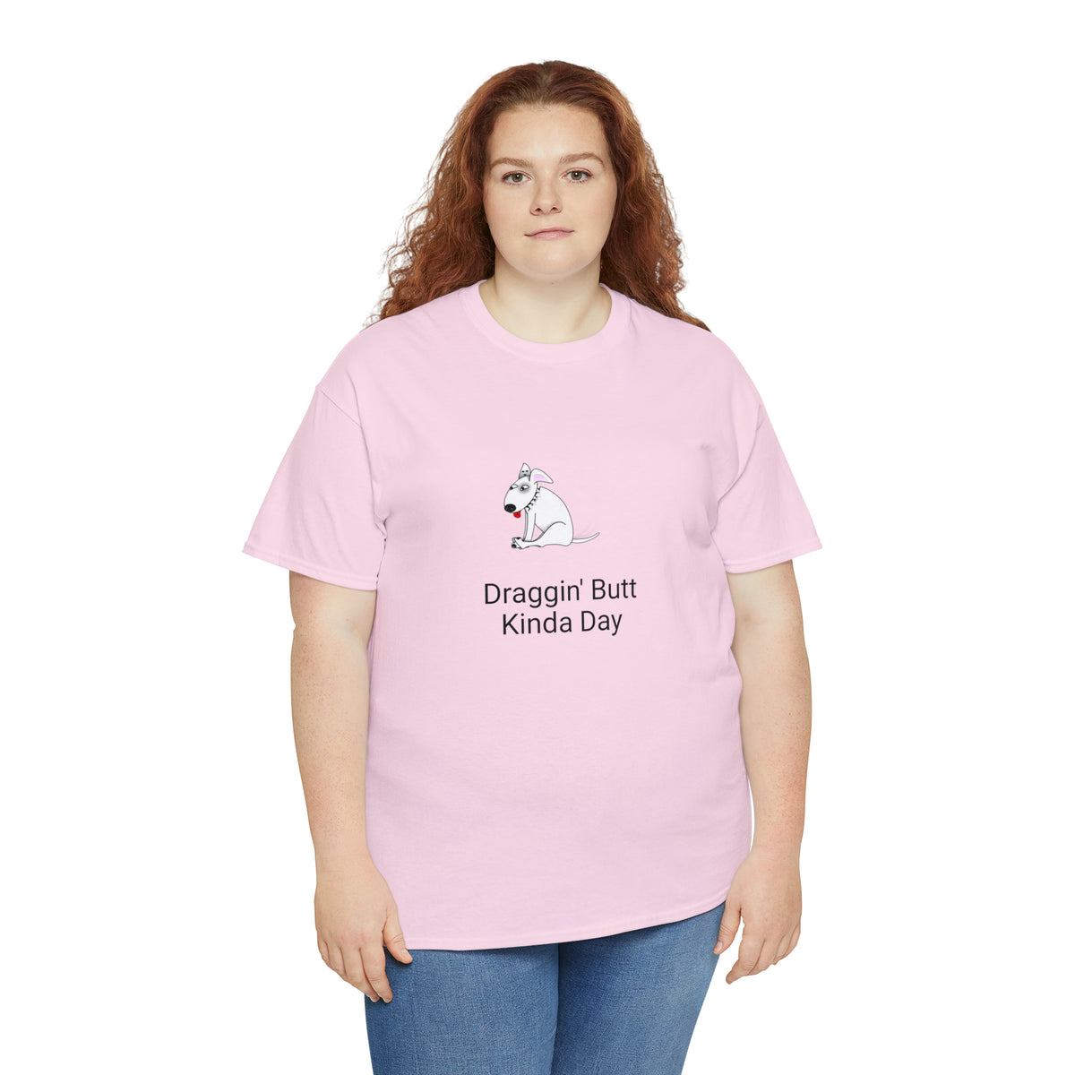Draggin Butt Kinda Day Unisex Heavy Cotton Tee