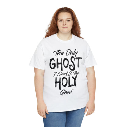 The Only Ghost I Need Is The Holy Ghost Christian Halloween Short Sleeve Tee