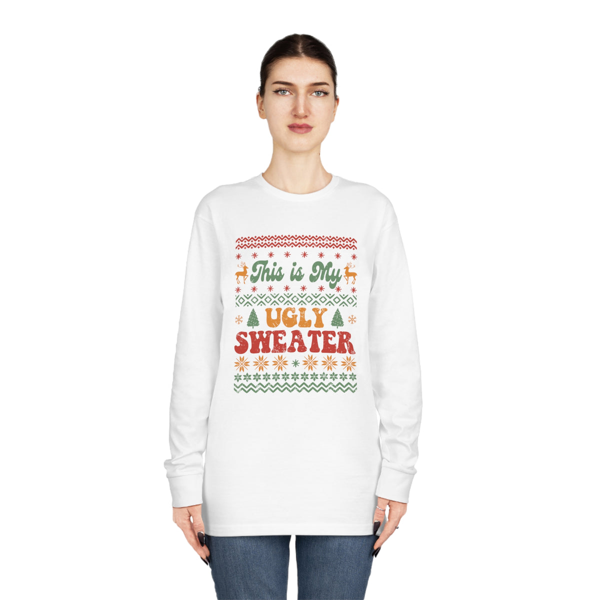 This is My Ugly Sweater Long Sleeve Tee