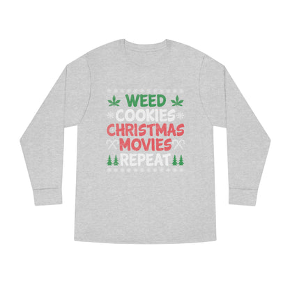 Weed Cookies Christmas Movies Repeat Christmas Ugly Sweater Long Sleeve T-shirt