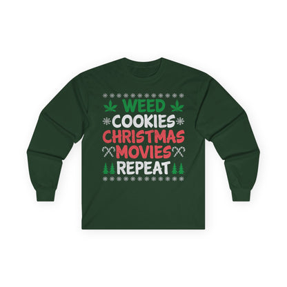 Weed Cookies Christmas Movies Repeat Christmas Ugly Sweater Long Sleeve T-shirt