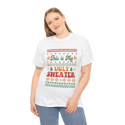This Is My Ugly Sweater Short Sleeve Tee