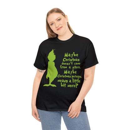 Maybe Christmas Doesn't Come From a Store Grinch Christmas Short Sleeve Tee