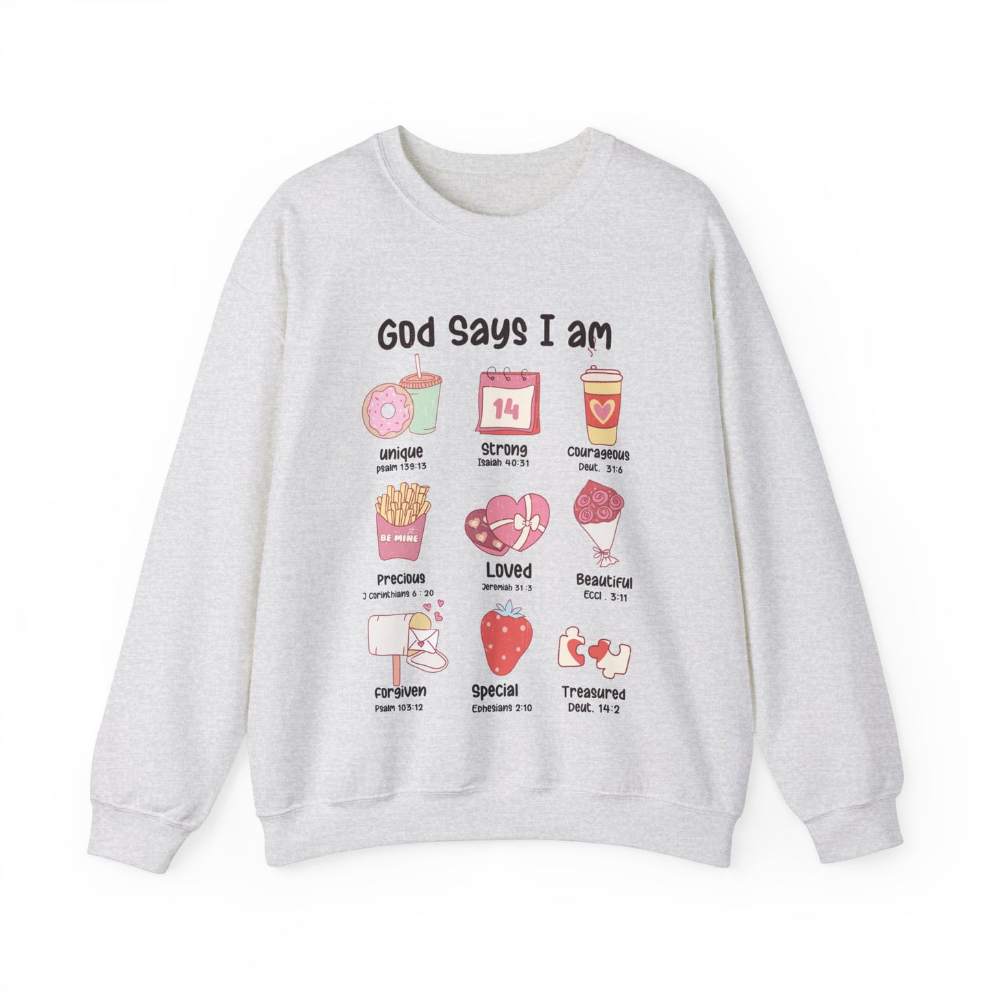 God Says I am Valentine Sweatshirt