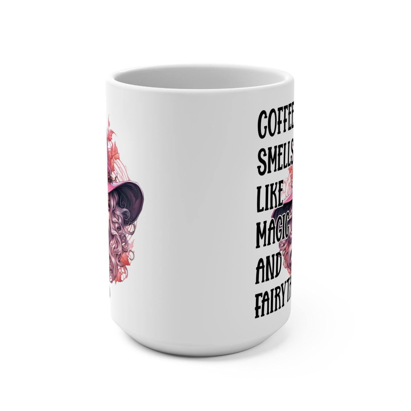 Coffee Smells Like Magic And Fairy Tails Mug 15oz