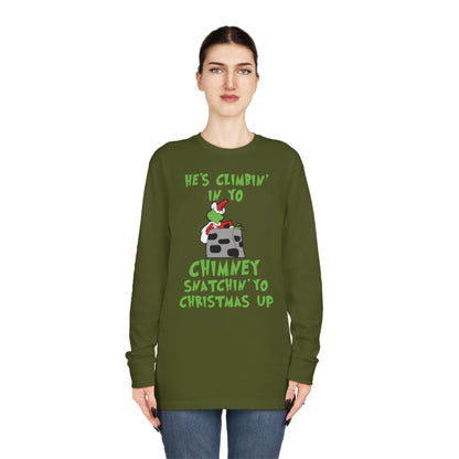 Grinch He's Climbing in Yo Chimney Christmas Long Sleeve T-Shirt
