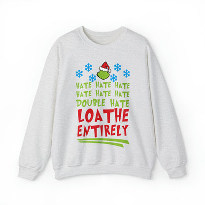 Grinch Hate Hate Hate Loathe Entirely Christmas Tree Christmas Sweatshirt