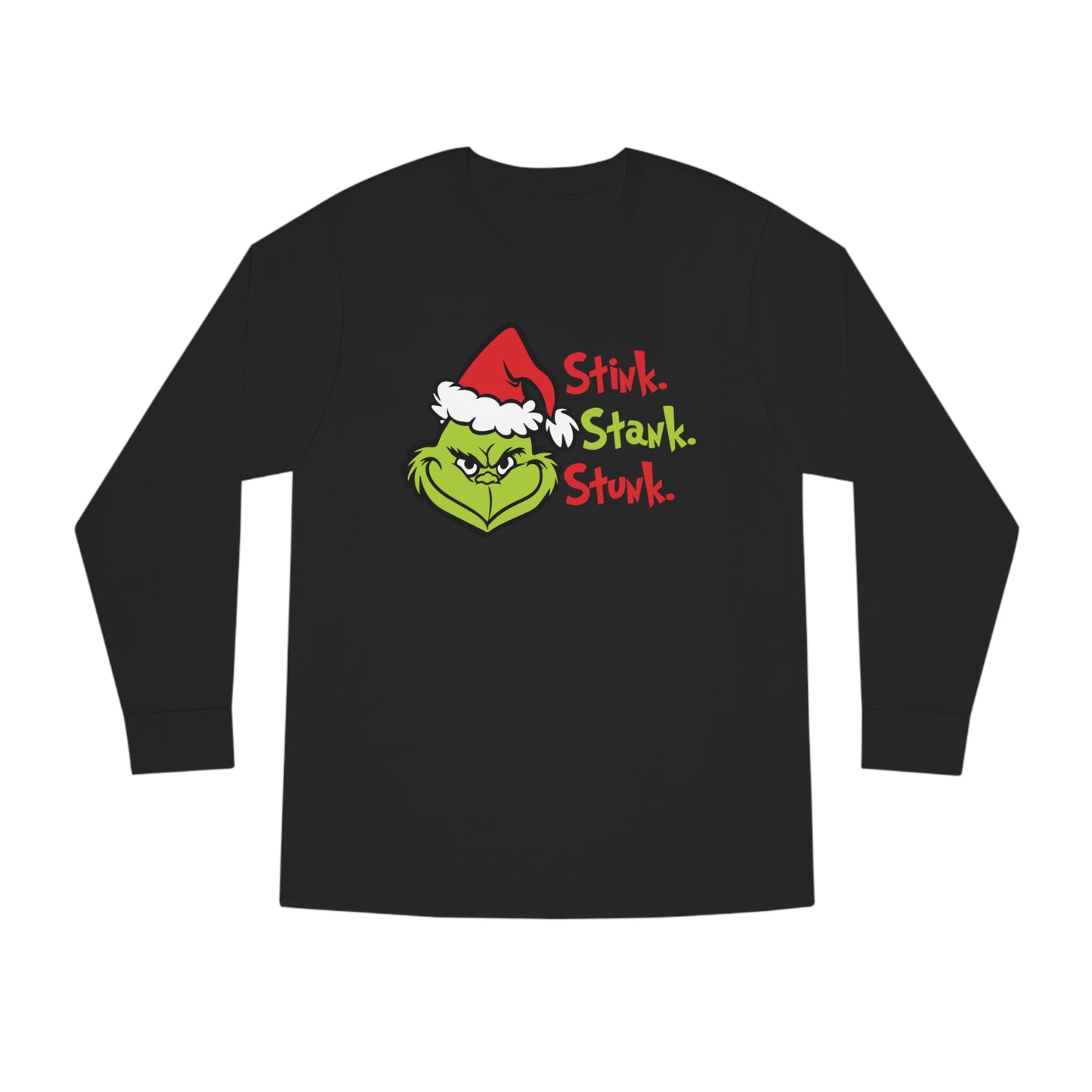 Grinch Stink Stank Stunk Christmas Long Sleeve T-Shirt