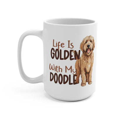 Life is Golden With My Doodle Dog Mug 15oz