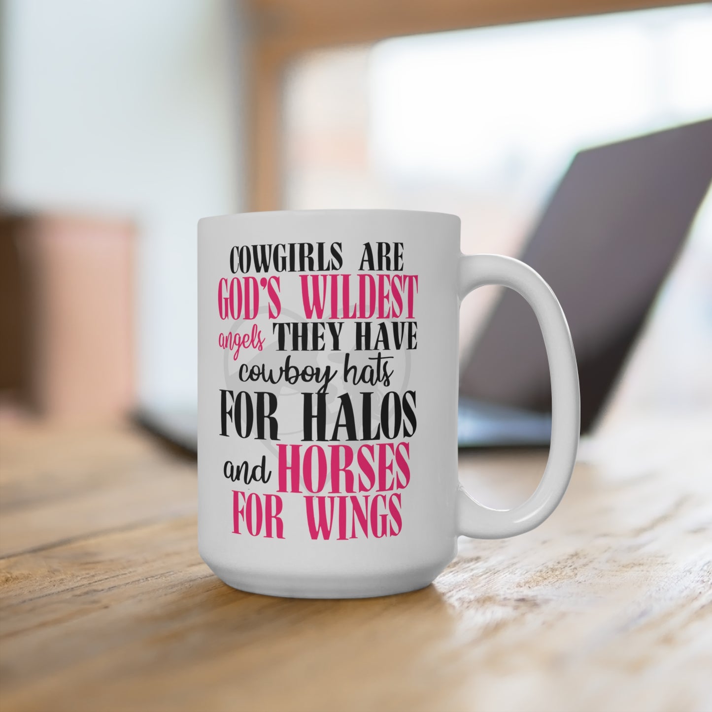 Cowgirls Are Gods Wildest Angels Mug 15oz