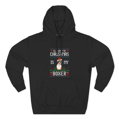 All I Want For Christmas is My Boxer Dog Ugly Sweater Pullover Hoodie